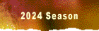 2024 Season